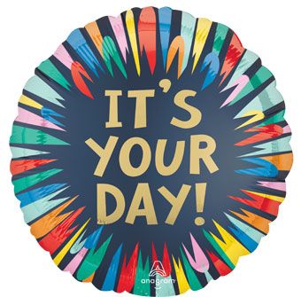 It's Your Day Foil Balloon