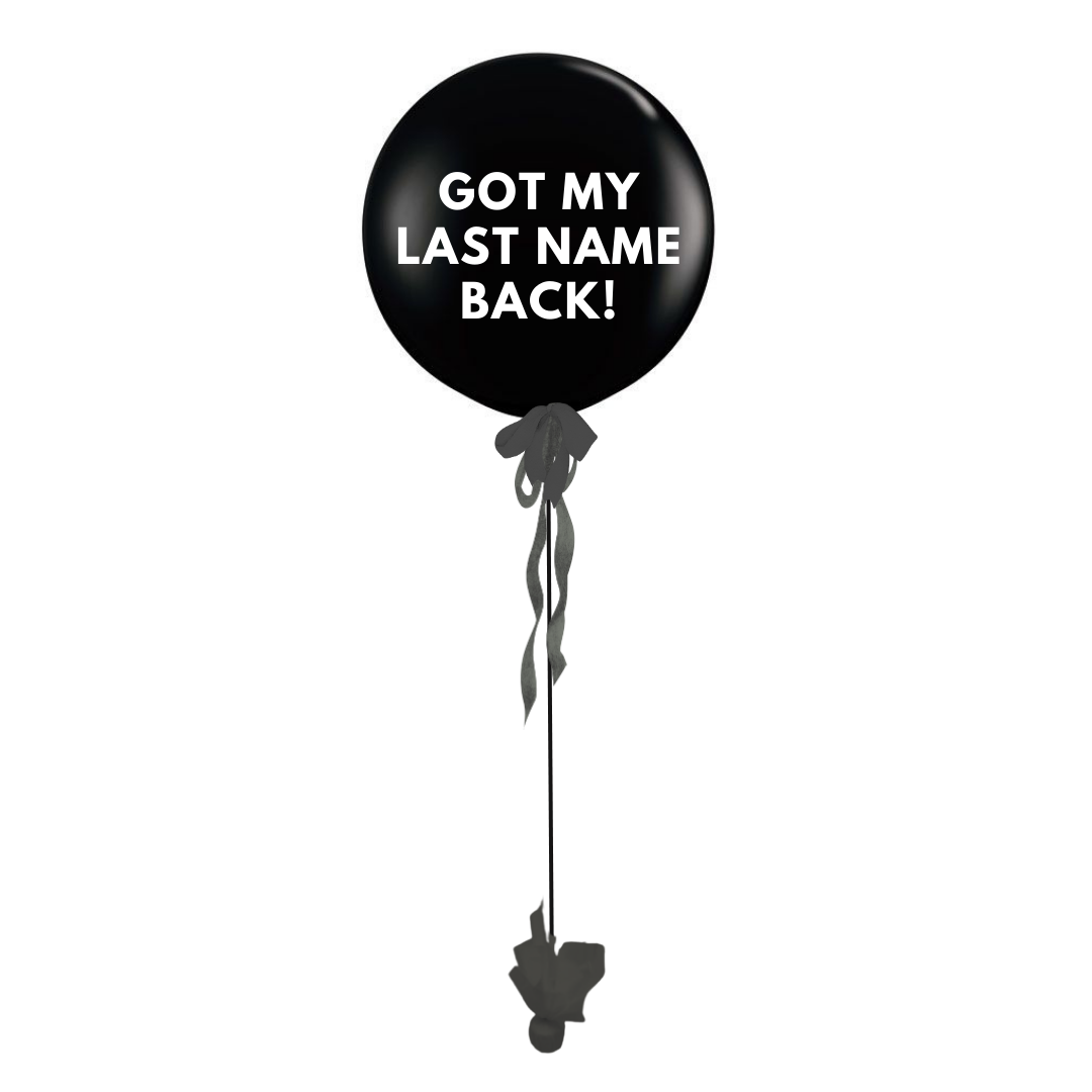 Got My Last Name Back Divorce Giant Gift Balloon