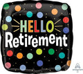 Hello Retirement Dots Square Balloon (18 Inch)