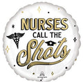 Nurses Call The Shots Balloon (18 Inch)