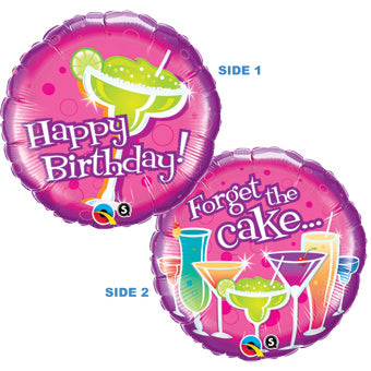 Happy Birthday Forget the Cake Margarita Balloon (D)