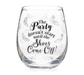 The Party Doesn’t Start Til The Shoes Come Off Stemless Wine Glass
